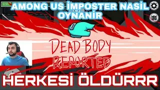 AMONG US NASIL OYNANIR (İMPOSTER KISA VE ÖZ OYNANIŞ)
