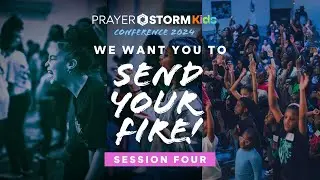 Session 4 | Prayer Storm Kids Conference | June 2024