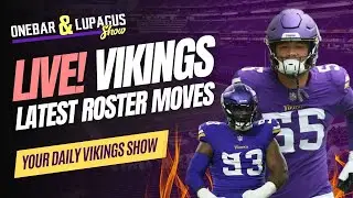 VIKINGS ROSTER MOVES! Vikings Making Roster Moves on way to 53