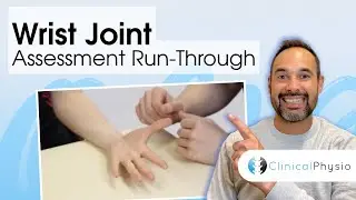 Wrist Joint Full Assessment Run Through | Clinical Physio