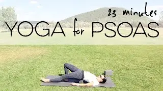 Yoga for Psoas | 23 mins | Yoga with Maria