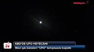 ABD de UFO heyecanı