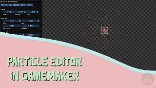 Particle Editor - For GameMaker built with GameMaker