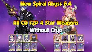 NEW SPIRAL ABYSS 6.4 All C0 Flins - C0 Varesa F2P 4 Star Weapons Without Cryo