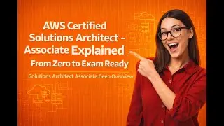 AWS Certified Solutions Architect Associate Exam Explained