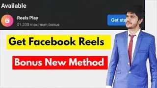 How to Get Facebook Reels Bonus new Method || Get Started ON Facebook Reels play Bonus