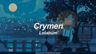 Crymen - Lolabúm || (Letra)