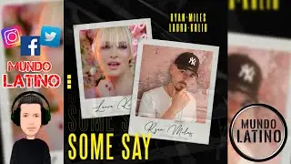 SOME SAY - Ryan Miles · Laura Krliu (Bachata Version 2021🌍)