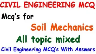 Geo technical engg mcq | Soil Mechanics MCQ's | all topic in soil mechanics mcq | soil mcq english