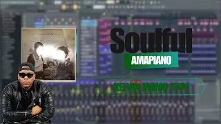How to Make Soulful Amapiano Like Kelvin Momo FL Studio  🎹🔥