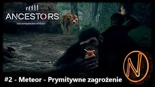 #2 Ancestors The Humankind Odyssey - W poszukiwaniu Meteorytu!