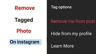 How To Hide / Remove Yourself from tagged post on Instagram