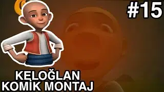 Keloğlan  Komik Montaj #15