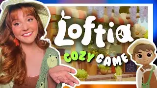 Everything You NEED to Know about LOFTIA 🌱 | Cozy MMO