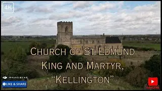 ST EDMUND KING & MARTYR CHURCH (KELLINGTON) (4K)