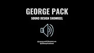 Sound Design Showreel | George Pack