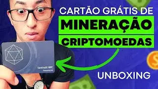 Unboxing Sentinel X NFC: Cartão de Mineração de Criptomoedas (Como Pedir o Seu Grátis)