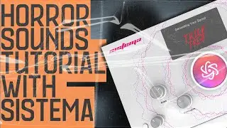 Sound Design: Immersive & Horror sounds with Sistema by guk.ai