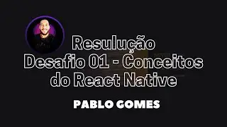 Desafio 01: Conceitos do React Native
