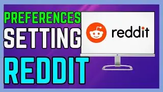 How To Change Preferences Settings On Reddit Account - (Easy Guide!)