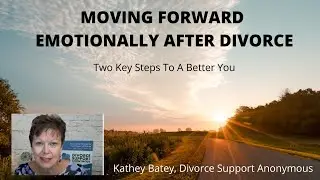 MOVING FORWARD AFTER A DIVORCE