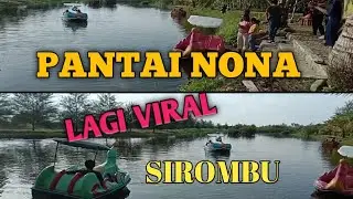 PANTAI NONA || SIROMBU
