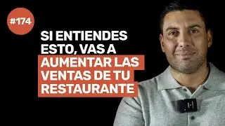 Ep 174 - FUNDAMENTOS DE LA VENTA: LOS NO NEGOCIABLES para tener un RESTAURANTE QUE VENDA