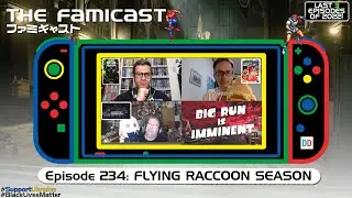 The Famicast 234 - FLYING RACCOON SEASON
