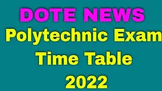 DOTE | Polytechnic Exam Time Table 2022 | BOARD-EXAMINATION-TIME-TABLE-JUNE-2022