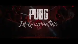 PUBG IN QUARANTINE | ARIYA MUZIC