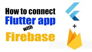 How to connect a flutter app with firebase | firebase flutter tutorials | firebase connect