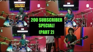 200 Subscriber Special! (Part2)