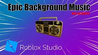 How to add in background music in Roblox Studio