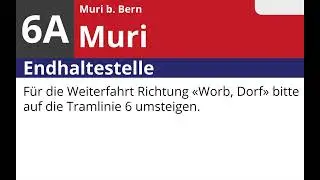 Bernmobil Ansage • 6A • Muri | Weiterfahrt nach Worb bitte die Tramlinie 6 benutzen