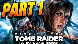 Rise Of The Tomb Raider Walkthrough Gameplay Part 1
