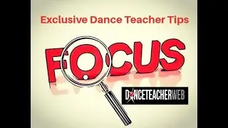 Dance Teacher Training Video Presented by Dance Teacher Web with Angela D'Valda Sirico