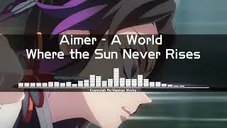 [MASHUP/Trance] Yoshi & Razner vs Aimer - A World Where the Sun Never Rises (Kosmolab Re-Mashup)