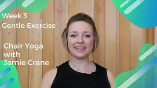 Gentle Exercise - Chair Yoga with Jamie Crane