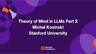 Theory of Mind in LLMs Part 2 with Michal Kosinski