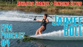 ATHLETIC STANCE + Binding Setup - JAIMEE BULL: FPM Podcast #4