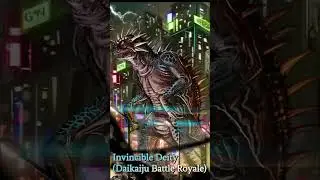 Invincible Deity (Daikaiju Battle Royale)