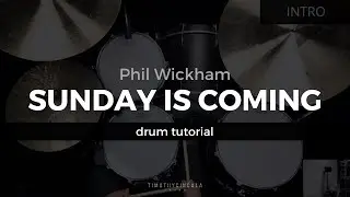 Sunday Is Coming - Phil Wickham (Drum Tutorial/Play-Through)