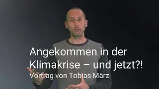 Angekommen in der Klimakrise - und jetzt? | Trailer