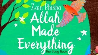 Allah Made Everything - The Song Book- Bedtime stories - Little Hands homeschooling