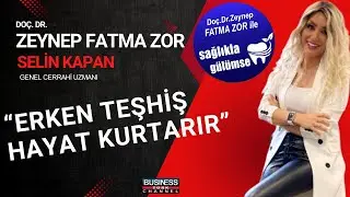 DOÇ. DR. ZEYNEP F. ZOR ile SAĞLIKLA GÜLÜMSE/ PROF. DR. SELİN KAPAN - MEME KANSERİ VE TEDAVİSİ