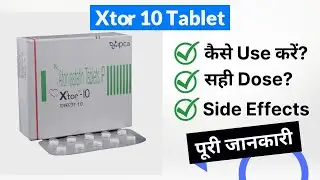 Xtor 10 Tablet Uses in Hindi | Side Effects | Dose