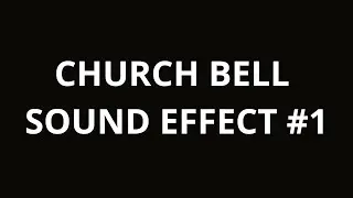 CHURCH BELL SOUND EFFECT #1 (NO COPYRIGHT / FREE DOWNLOAD)
