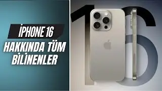 İPHONE 16 HAKKINDA TÜM BİLİNENLER !? | Tüm özellikleri | Ne zaman çıkacak ?