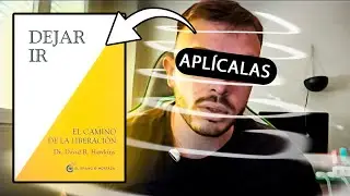 Dejar Ir de David Hawkins: Cómo liberar tus emociones y sanar.