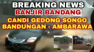 Banjir Bandang Kawasan Wisata Bandungan Ambarawa